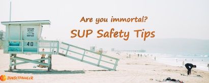 SUP Safety Tips