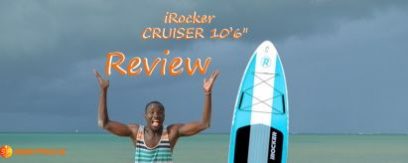 iRocker CRUISER 10’6″ iSUP Review