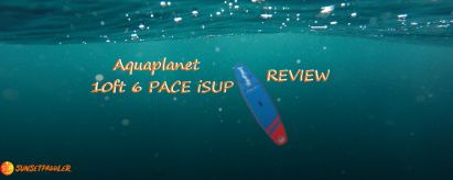 Aquaplanet 10ft 6in PACE iSUP Review