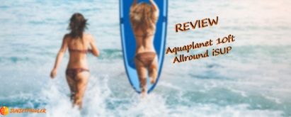 Aquaplanet 10ft Allround iSUP Review