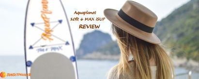 Aquaplanet 10ft 6 MAX iSUP Review