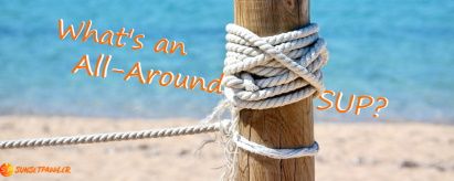 What’s an All-Around SUP?