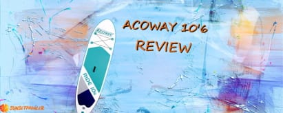 Acoway 10’6 iSUP Review