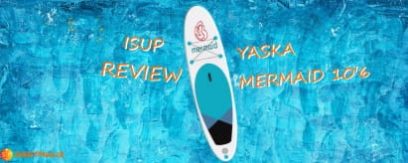 YASKA 10’6 iSUP Review
