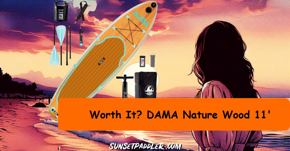 DAMA Nature Wood 11’ iSUP Review